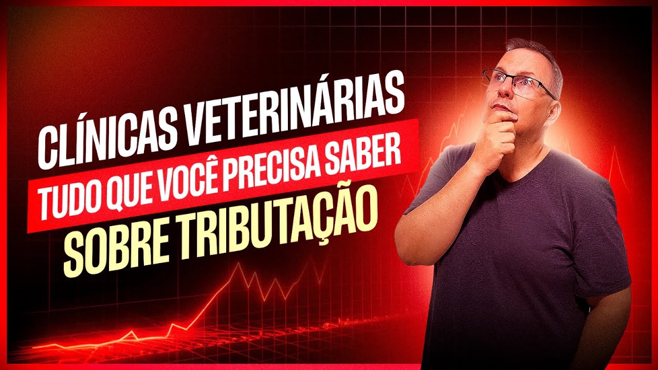 CLÍNICAS VETERINÁRIAS TUDO QUE VOCÊ PRECISA SABER SOBRE TRIBUTAÇÃO