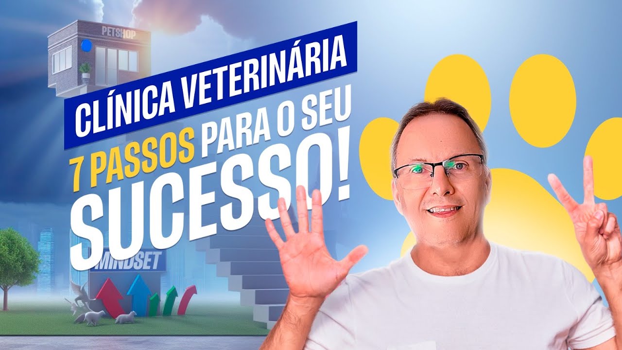 CLÍNICA VETERINÁRIA: 7 PASSOS PARA O SEU SUCESSO!