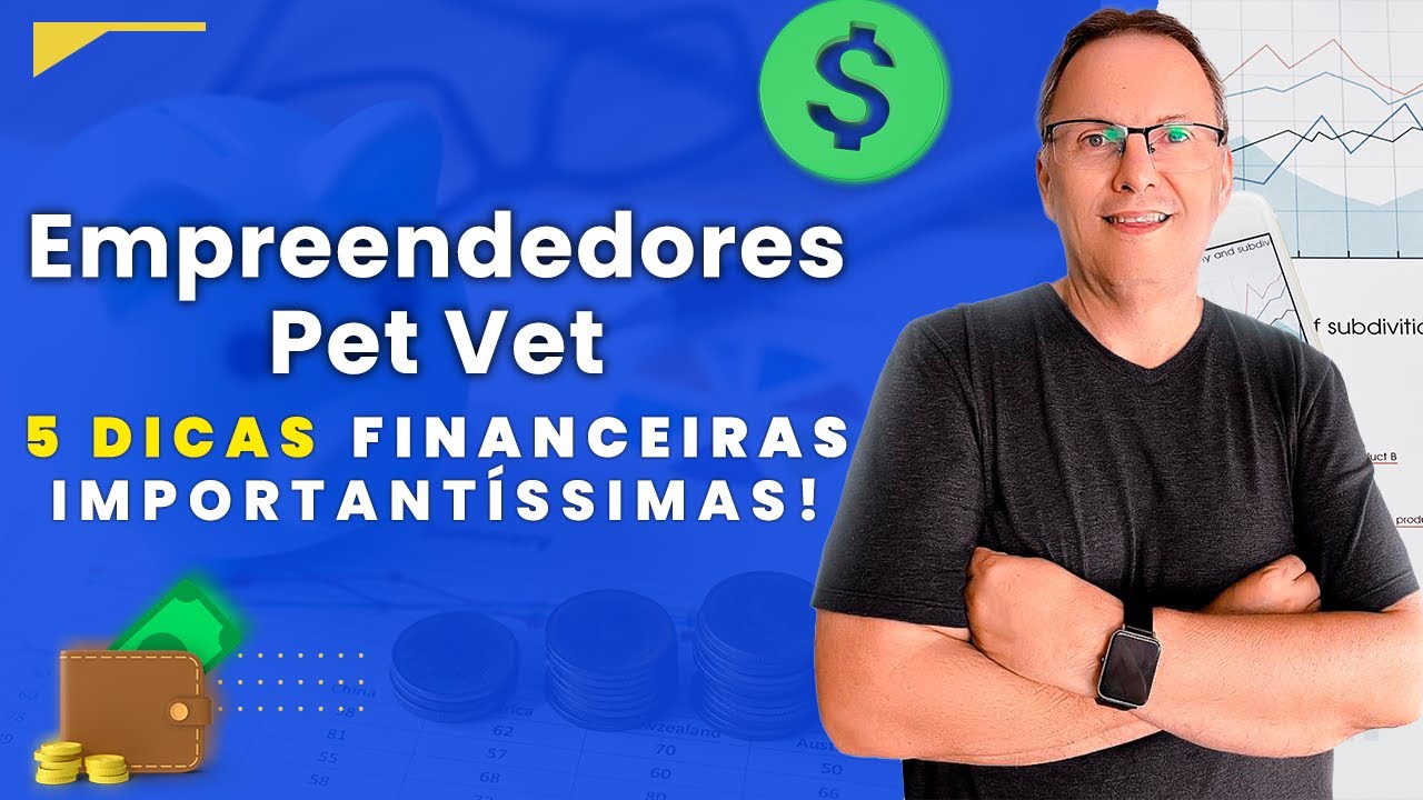 Empreendedores Pet Vet, 5 Dicas financeiras importantíssimas!