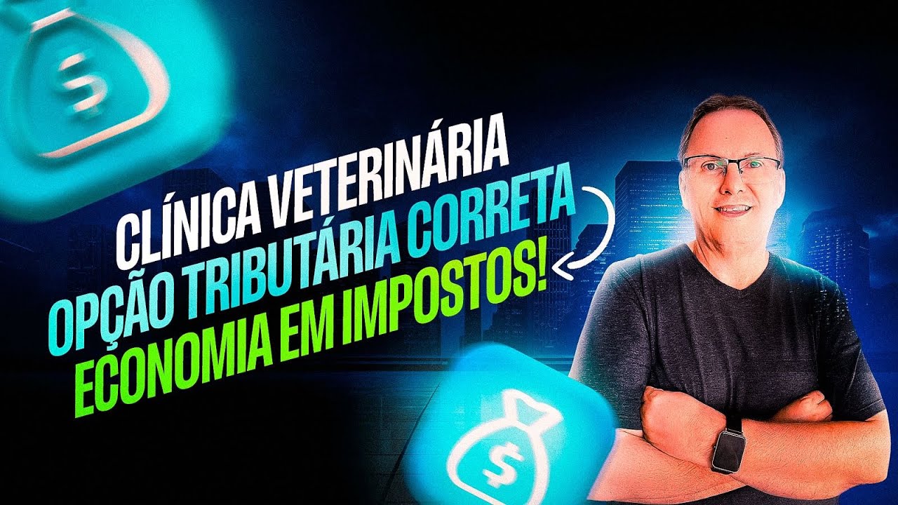 CLÍNICA VETERINÁRIA: OPÇÃO TRIBUTÁRIA CORRETA ECONOMIA EM IMPOSTOS!