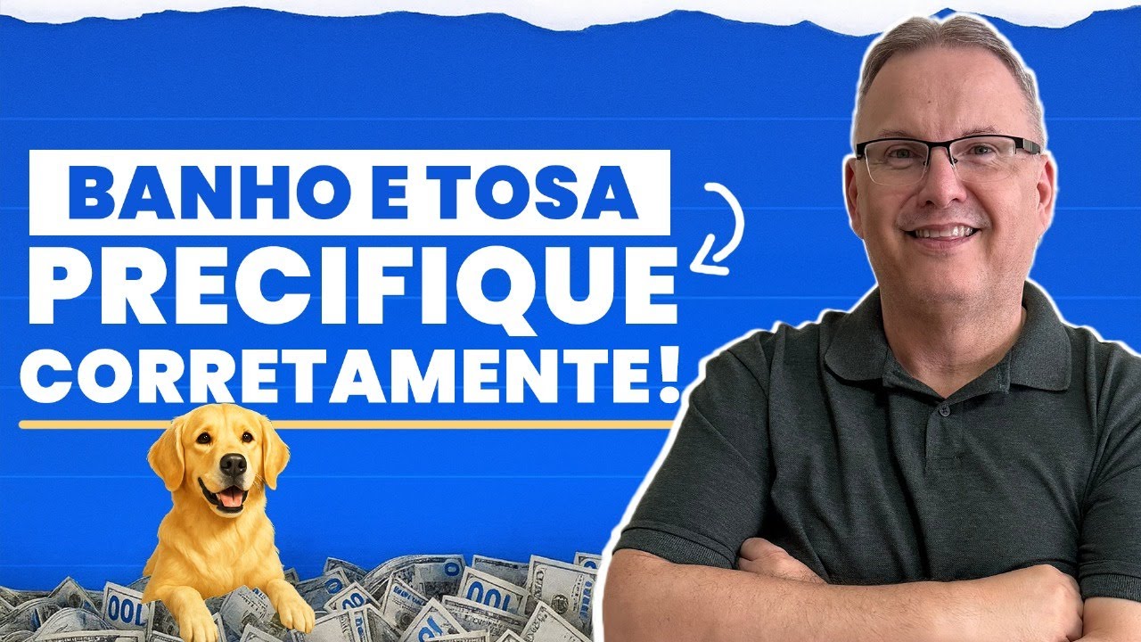 BANHO E TOSA PRECIFIQUE CORRETAMENTE